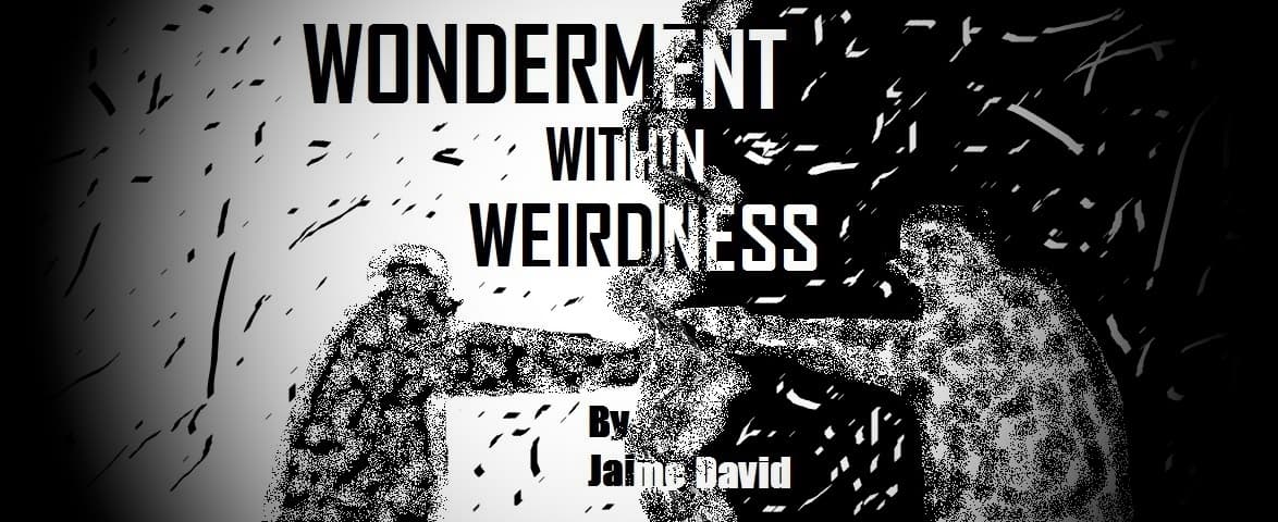 “Wonderment Within Weirdness”: How Science and Theoretical Science Inspired the Sci-Fi Elements in My Novel